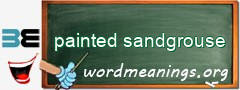 WordMeaning blackboard for painted sandgrouse